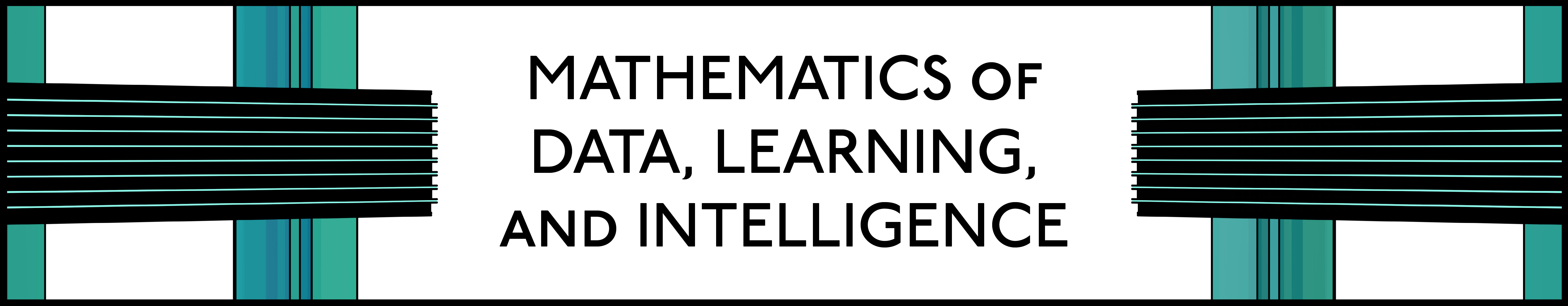 Mathematics of Data, Learning and Intelligence